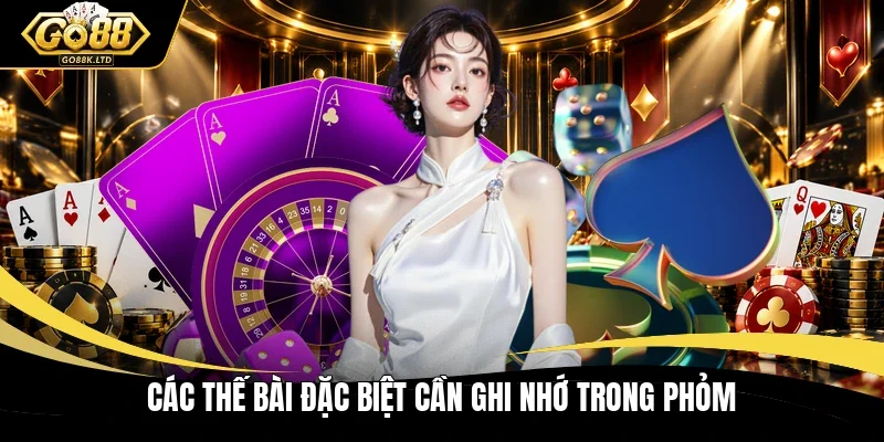 Các thế bài đặc biệt cần ghi nhớ trong Phỏm