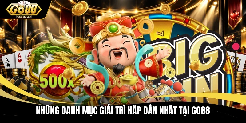 Những danh mục giải trí hấp dẫn nhất tại GO88