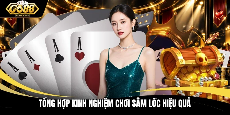 Tổng hợp kinh nghiệm chơi Sâm lốc hiệu quả